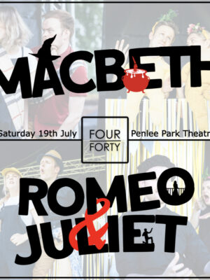 440 Theatre - Macbeth and Romeo & Juliet