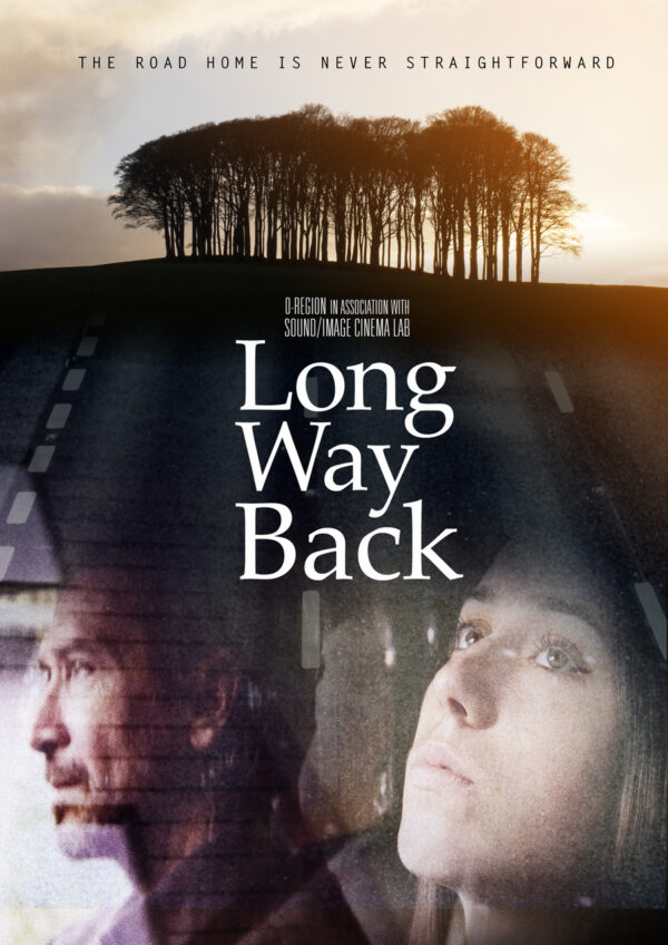 "The road home is never straightforward" Long way Back movie poster.
